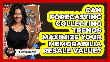 Can Forecasting Collecting Trends Maximize Your Memorabilia Resale Value? - The Memorabilia Zone