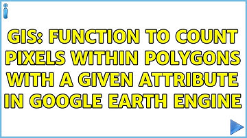 GIS: Function to count pixels within polygons with a given attribute in Google Earth Engine