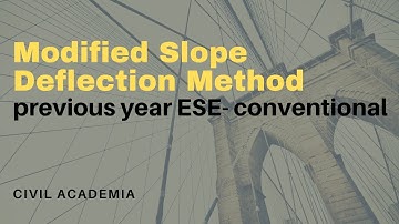 Problem on Modified Slope deflection Equation  || ESE Mains || STRUCTURAL ANALYSIS