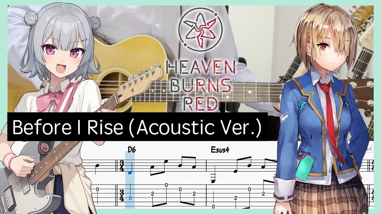 【ヘブンバーンズレッド 挿入歌】Before I Rise (Acoustic Ver.) - She is Legend (Guitar ...