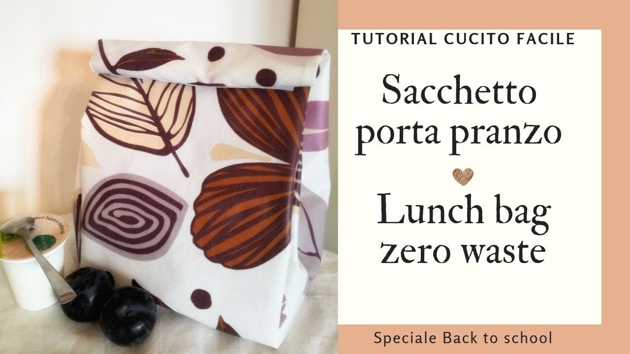 Sacchetto porta pranzo zero waste - Tutorial Cucito facile e DIY Back to  school 