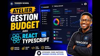 📚 ATELIER GESTION BUDGET AVEC REACT ET TYPESCRIPT SUITE | TknoDev School Officiel 🚀