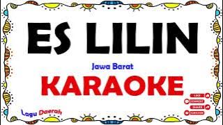 Es Lilin - Karaoke (Lagu Daerah Jawa Barat)