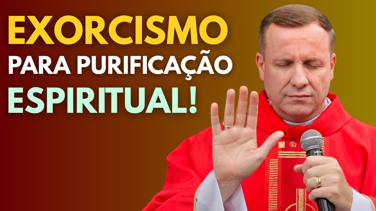 🔥EXORCISMO PARA PURIFICAÇÃO ESPIRITUAL! ✝️