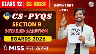 CS Class 12 PYQ 2024-25 | Previous Year Questions with Solutions | Board Exam | Section B