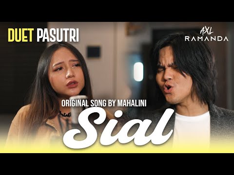 SIAL - DUET PASUTRI (COVER) | AXL RAMANDA FT. ALMIRA ANDANI | STUDIO SESSION