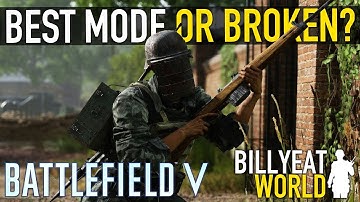 BEST Game Mode? Most BROKEN? or BOTH? | BATTLEFIELD V Frontlines