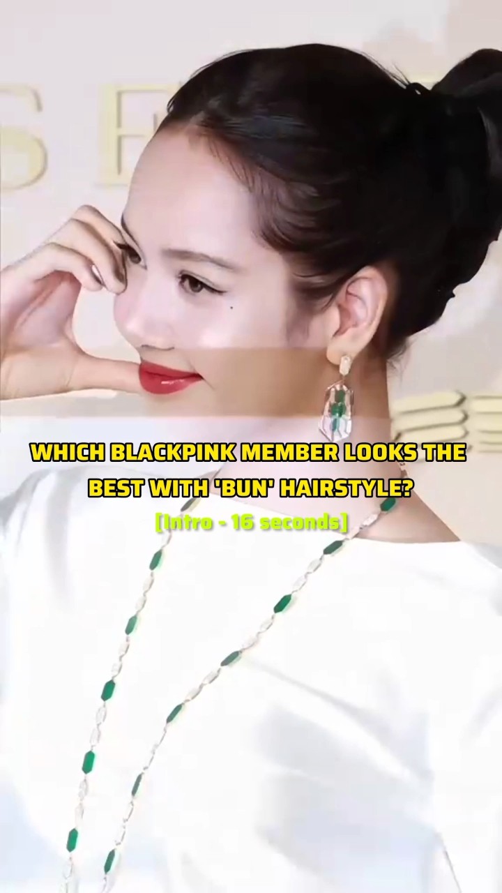 Which BLACKPINK member looks the best with 'BUN' hairstyle #lisa #jisoo #jennie #rosé #blackpink