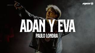 Paulo Londra - Adan y Eva (Letra)