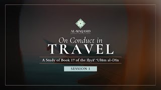 Session 1: Introduction to the Book on Conduct in Travel