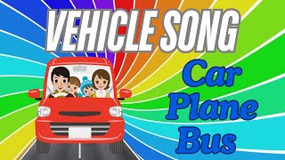 Vehicle Song| Transportation Song for kids| Learn means of transport