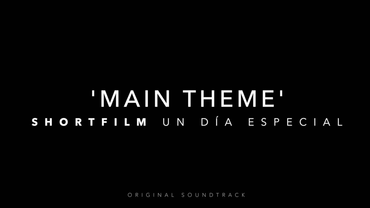 Marc Sambola . MAIN THEME . Un día especial