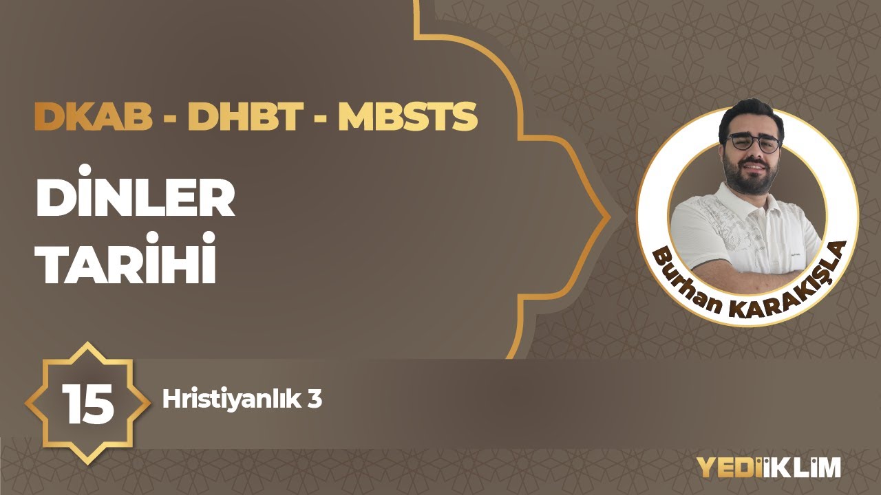 2026 DKAB - DHBT - MBSTS 15 - Hristiyanlık 3 - Burhan KARAKIŞLA