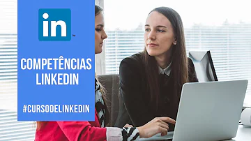 O que colocar nas competências do LinkedIn?