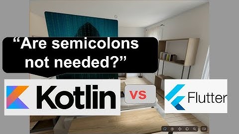 Flutter(Dart) vs Kotlin. Is a semicolon bad?