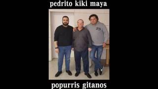 PEDRITO KIKI MAYA que venga ella