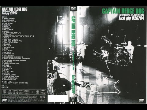 CAPTAIN HEDGE HOG Last gig キャプテンヘッジホッグ CAPTAIN HEDGE HOG Last gig 020704 キャプテンヘッジホッグ