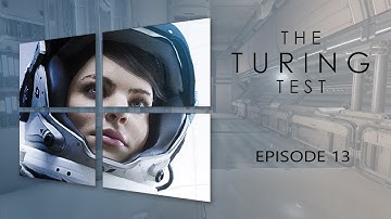 The Turing Test - Episode 13 (Finale)