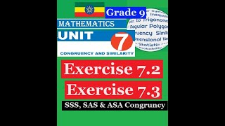 Mathematics Grade 9 Unit 7 Exercise 7.2 & 7.3 (SSS, SAS & ASA Congruency)@Girma21