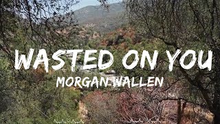 Morgan Wallen - Wasted On You (Lyrics)  || Roman Music