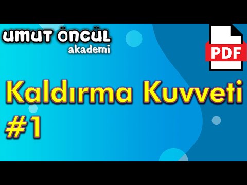 Kaldırma Kuvveti #1 | Temel Kavramlar | +PDF