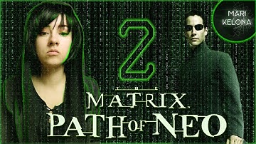 Система - наш враг. Стрим второй The Matrix: Path of Neo (2005)
