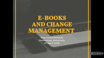 E-books and Change Management in Libraries
