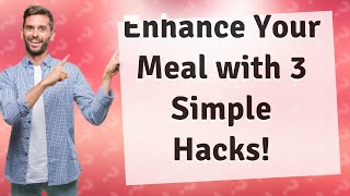 How Can I Enhance My Splendid Spoon Meal? 3 Simple Hacks!