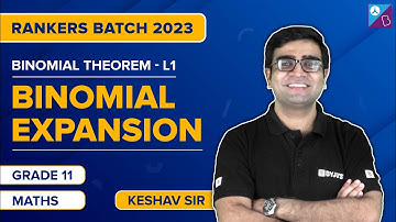 Binomial Theorem Class 11 Maths - Binomial Expansion | Keshav Sir | JEE Mains & Advanced 2023