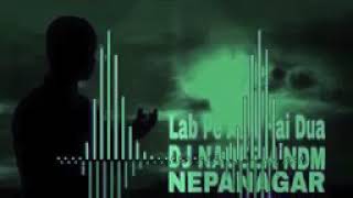 Lab Pay Ati hai Dua Ban k Tamanna Meri (Remix)