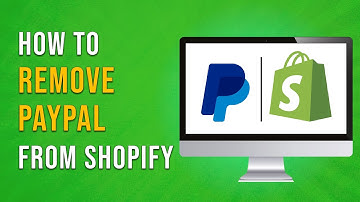 How To Remove PayPal From Shopify - Full Guide (EASY)