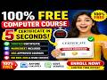 5 Sec me Certificate! Free Computer Course | 100% Free Course | घर बैठे Free Course