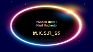 Pondok Cinta - Nani Sugianto ( Video Lirik Tahun 1980an )
