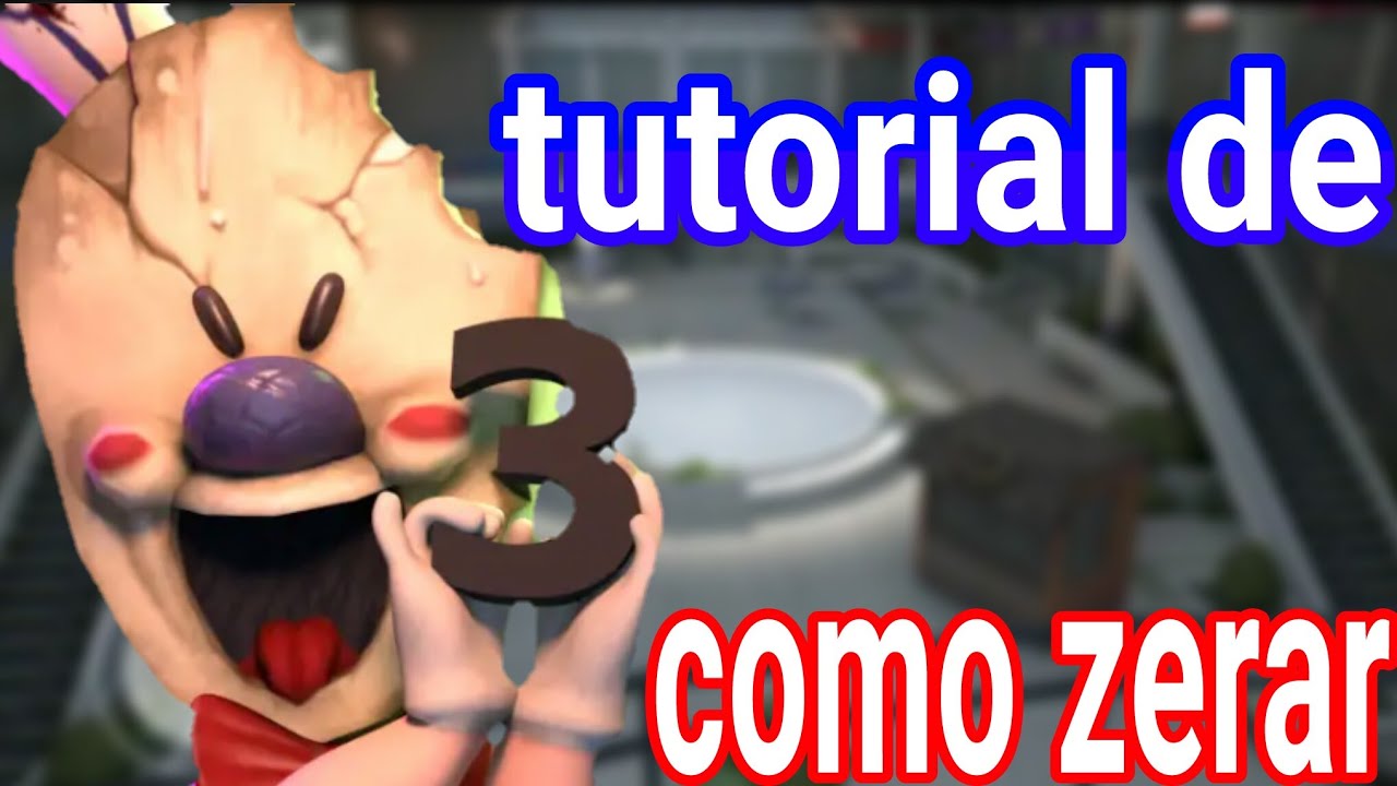 TUTORIAL DE COMO ZERAR ICE SCREAM 3! (PARTE 1 DE 3) 