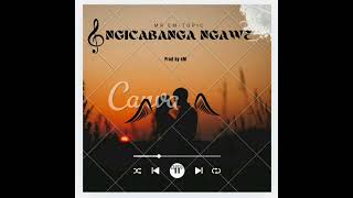 Ngicabanga Ngawe 