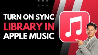 Turn on Sync Library in Apple Music