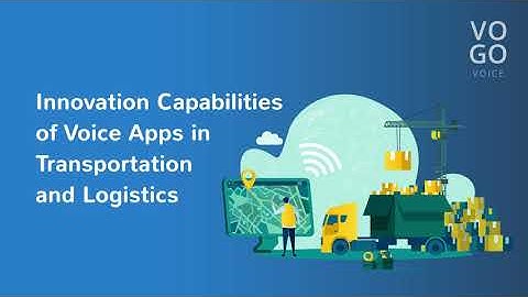 VOGO Voice - Innovative Capabilities of Voice Apps in Transportation and Logistic Webinar