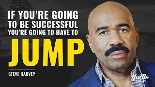 Jump - Steve Harvey Motivational Speech