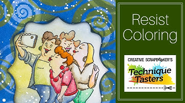 Technique Tasters - Web Show #98: Resist Colouring using Ink, Stencils and Stamps Webshow