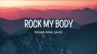 R3HAB, INNA, Sash! - Rock My Body