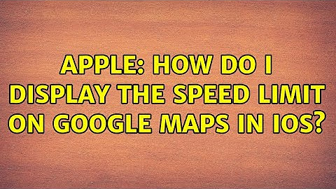 Apple: How do I display the speed limit on Google Maps in iOS? (2 Solutions!!)