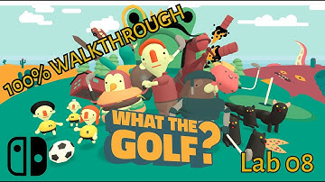 What The Golf? Nintendo Switch - 100% Walkthrough Pt. 2 - Lab 08
