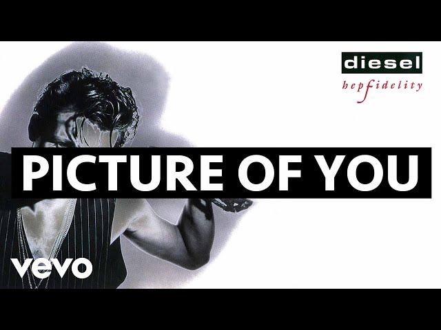 Diesel - Picture Of You