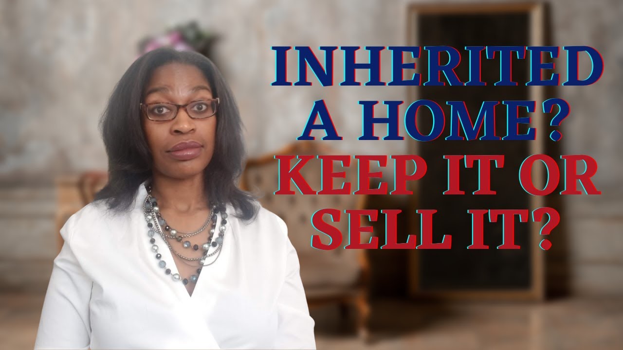 Should you keep or sell an inherited house?