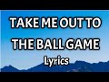 TAKE ME OUT TO THE BALL GAME (Lyrics) - Best top popular Baseball Park Songs Trending 7th Inning.