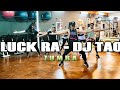 LUCK RA - DJ TAO / ZUMBA / GUSTAVO AQUINO 🚨🚨