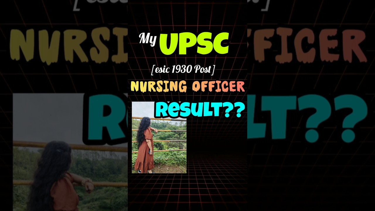 UPSC [esic] NURSING OFFICER RESULT👩‍⚕️⚕️