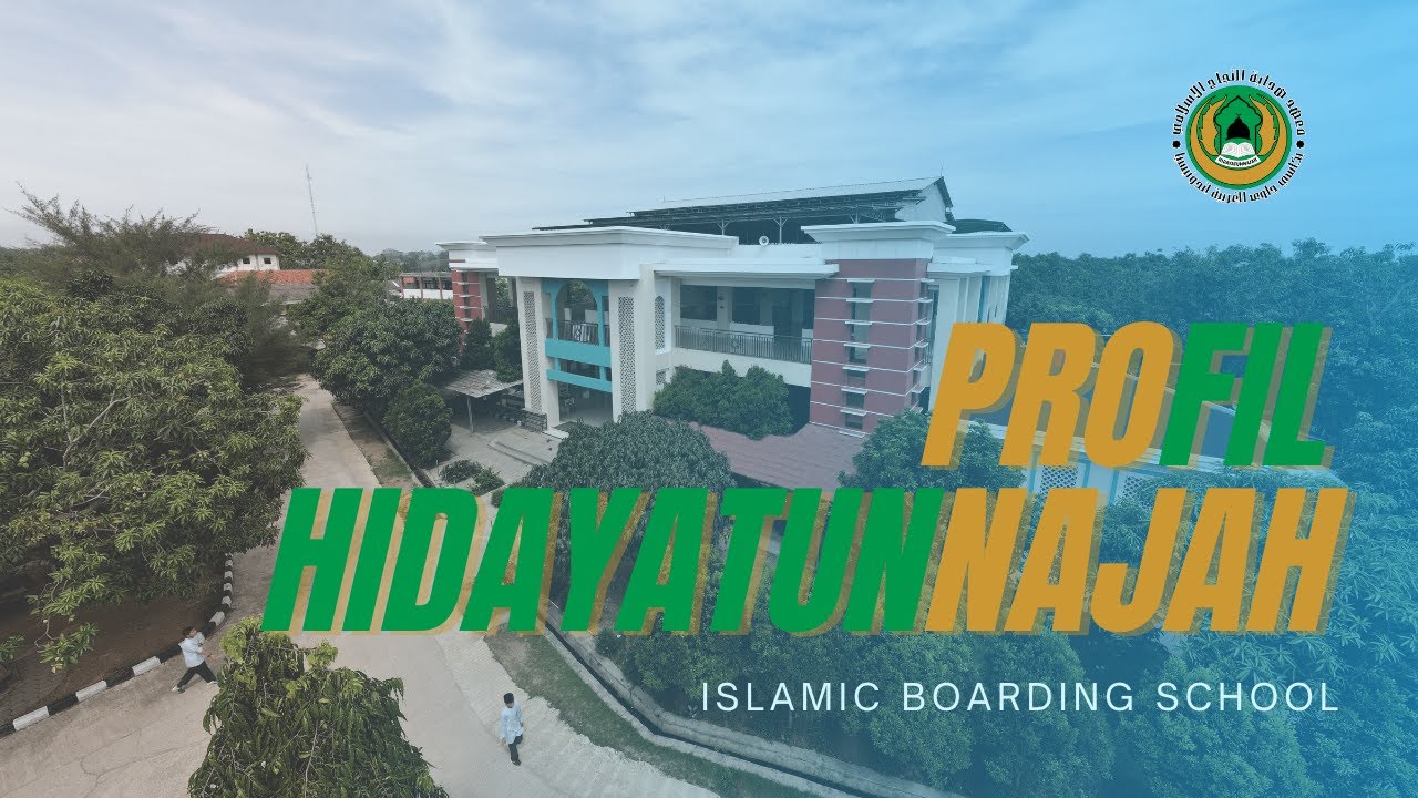Profil Pesantren Islam Hidayatunnajah Terbaru 2022