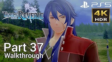[Walkthrough Part 37] The Legend of Heroes: Trails into Reverie (Japanese Voice) PS5 4K HDR