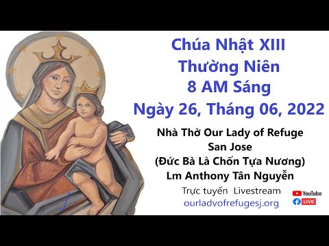 Video Thánh Lễ Chúa Nhật XIII Thường Niên Năm C 8 am Sunday,... - youtube